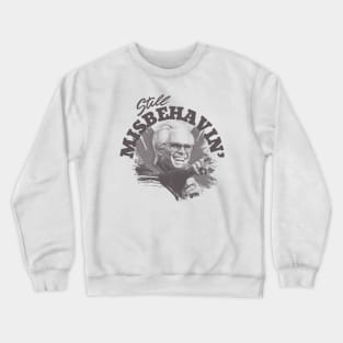 STILL MISBEHAVIN THE BABY BILLY Crewneck Sweatshirt